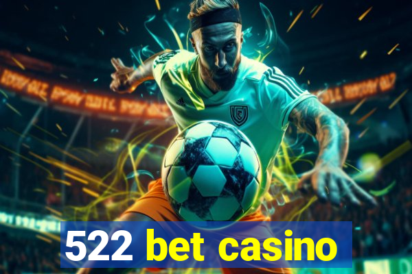 522 bet casino